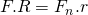 F.R=F_n.r